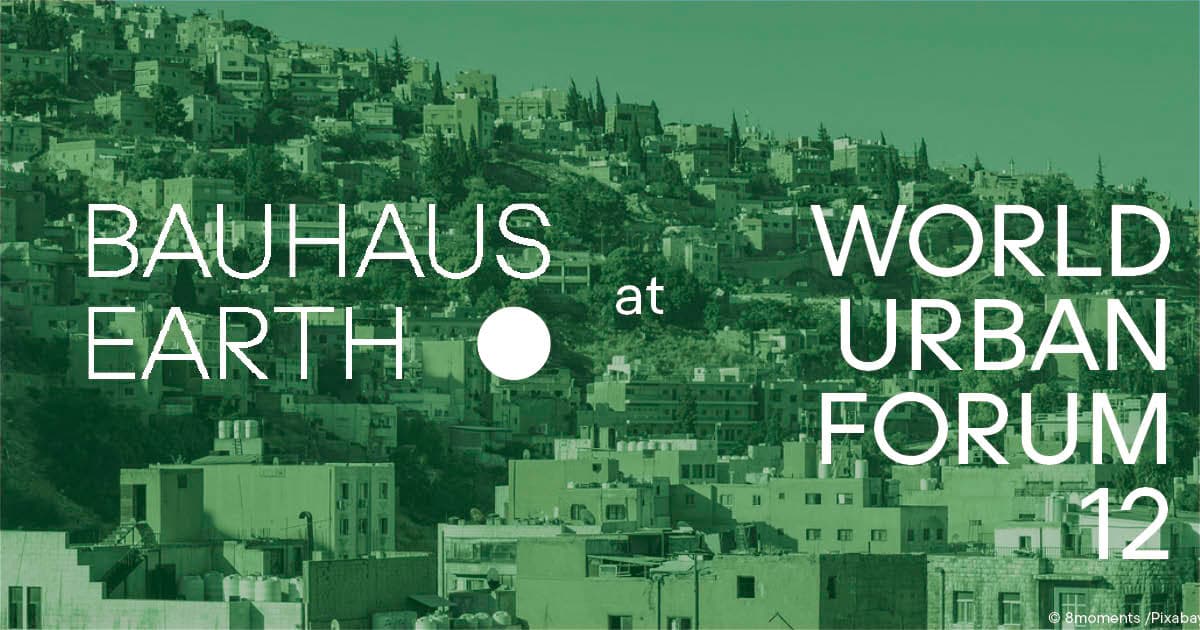 Join Bauhaus Earth at the World Urban Forum 12 in Cairo!